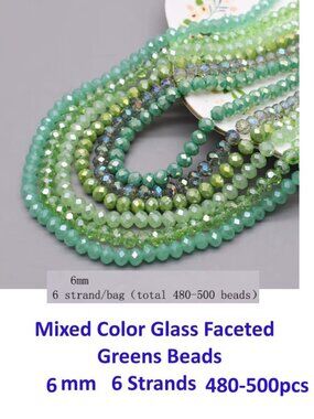 Mixed Color Glass Greens Beads Faceted  6mm   6 Strands  480-500pcs